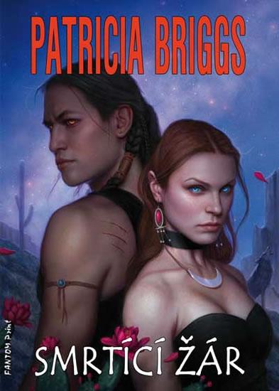 Kniha: Alfa a Omega 4 - Smrtící žár - Briggs Patricia