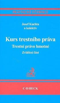 Kniha: Kurs trestního práva - Josef Kuchta a kolektiv