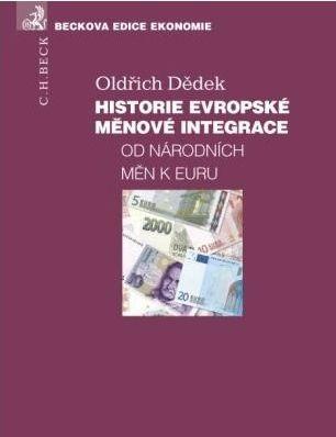 Kniha: Historie evropské měnové integrace. - Oldřich Dědek