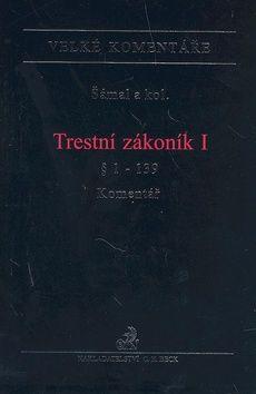 Kniha: Trestní zákoník I - Pavel Šámal a kolektív