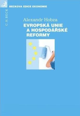 Kniha: Evropská unie a hospodářské reformy - Alexandr Hobza