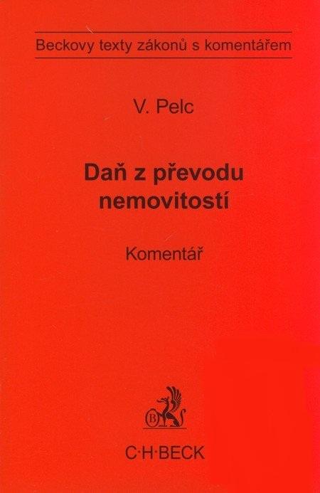 Kniha: Daň z převodu nemovitostí. Komentář - Vladimír Pelc