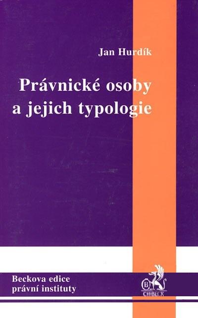 Kniha: Právnické osoby a jejich typologie - Jan Hurdík