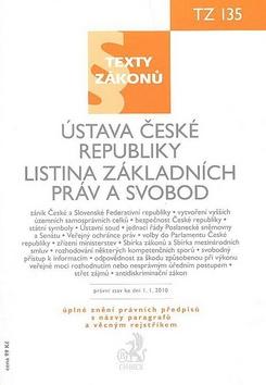 Kniha: Ústava České republiky. Listina základních práv a svobod, právní stav ke dni 1. 1. 2010 - kolektiv autorů