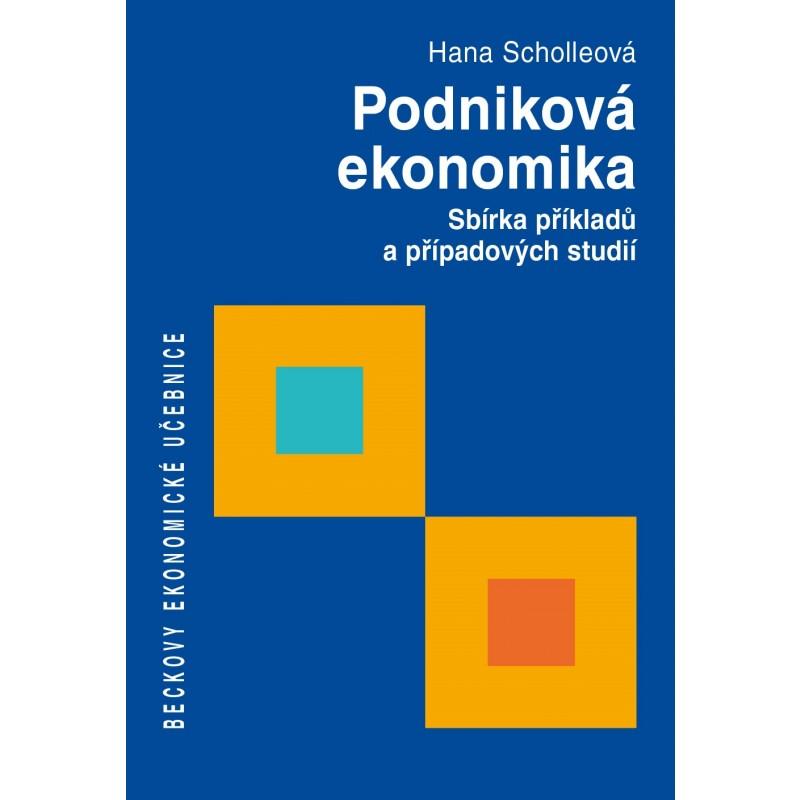 Kniha: Podniková ekonomika - Hana Scholleová