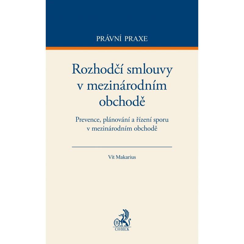 Kniha: Rozhodčí smlouvy v mezinárodním obchodě - Vít Makarius