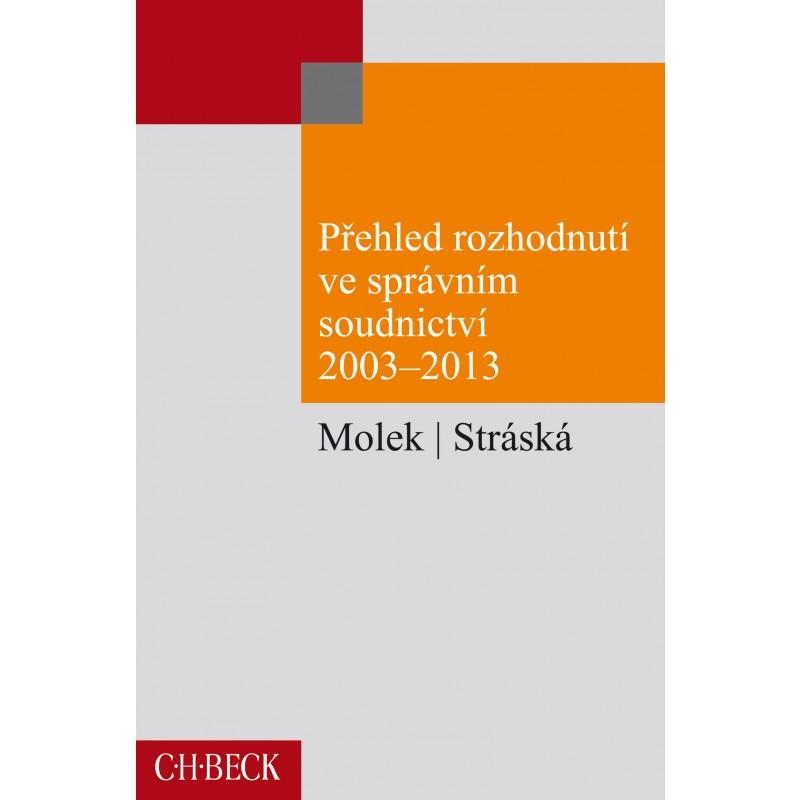 Kniha: Přehled rozhodnutí ve správním soudnictví 2003 - 2013 - Molek