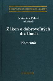 Kniha: Zákon o dobrovoľných dražbách. Komentár - Katarína Valová a kolektív