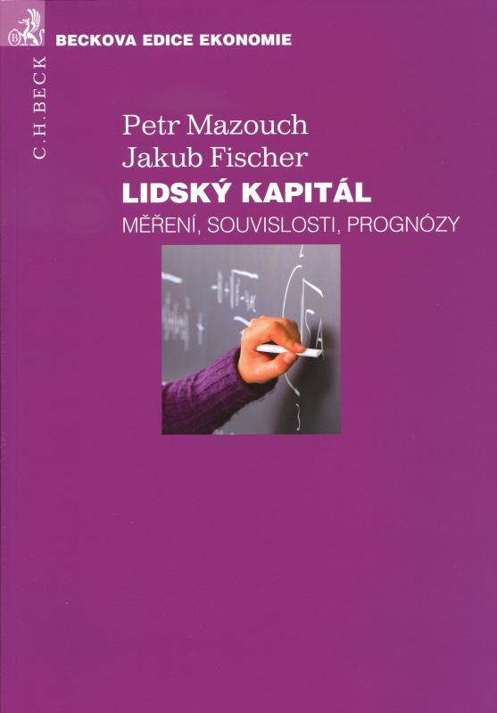 Kniha: Lidský kapitál. Měření, souvislosti, prognózy - Jakub Fischer