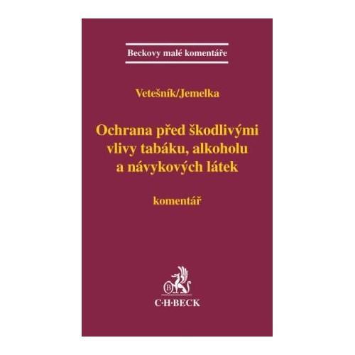 Kniha: Ochrana před škodlivými vlivy tabáku, alkoholu a návykových látek. Komentář - Pavel Vetešník