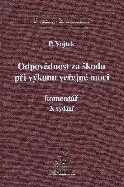 Kniha: Odpovědnost za škodu pŕi výkonu veřejné moci - 3 vyd. - P. Vojtek