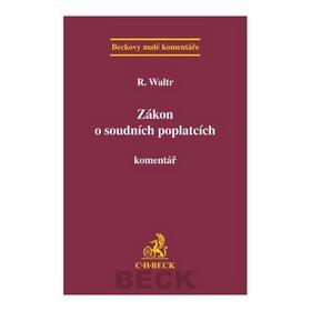 Kniha: Zákon o soudních poplatcích. Komentář, 2. vydání - Robert Waltr