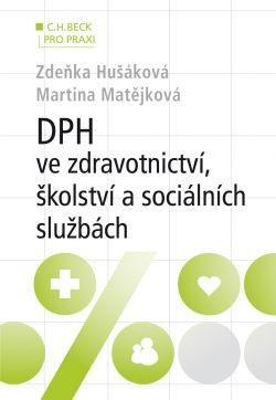 Kniha: DPH ve zdravotnictví, školství a sociálních službách (v příkladech) - Zdeňka Hušáková