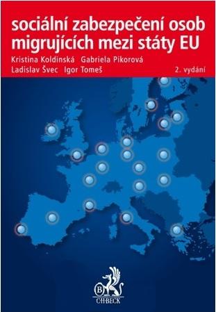 Kniha: Sociální zabezpečení osob migrujících mezi státy EU - Kristina Koldinská