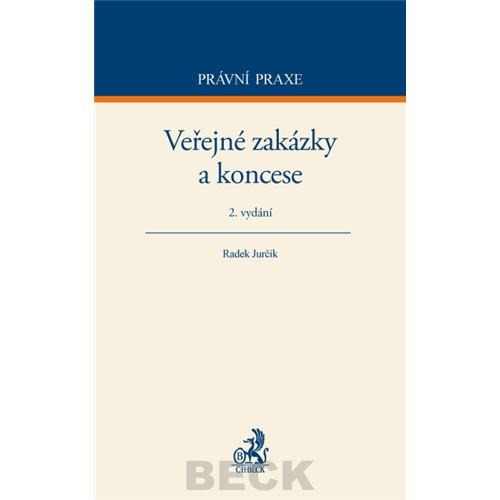 Kniha: Veřejné zakázky a koncese - Radek Jurčík