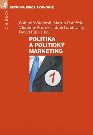 Kniha: Politika a politický marketing - Bohumír Štědroň a kolektív