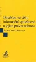 Kniha: Databáze ve věku informační společnosti a jejich právní ochrana - Radka Connelly Kohutová