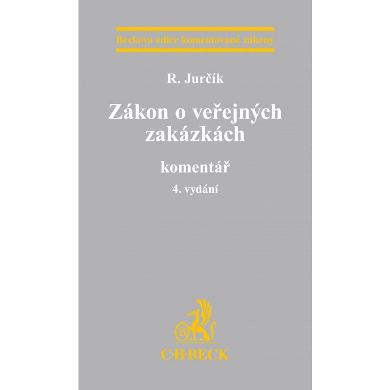 Kniha: Zákon o veřejných zakázkách. Komentář, 4. vydání - R. Jurčík