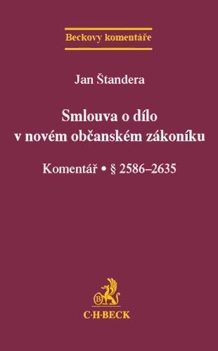 Kniha: Smlouva o dílo v novém občanském zákoníku - Jan Štandera