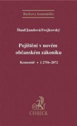 Kniha: Pojištění v novém občanském zákoníku. Komentář. § 2756 - 2872 - Jaroslav Svejkovský