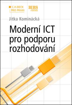 Kniha: Moderní ICT pro podporu rozhodování - Jitka Kominácká