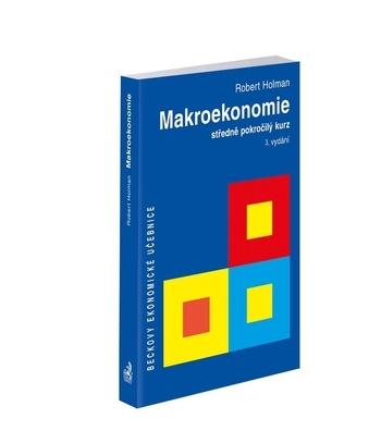 Kniha: Makroekonomie, 3. vydání - Robert Holman