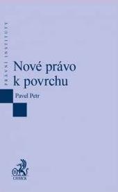 Kniha: Nové právo k povrchu - Pavel Petr