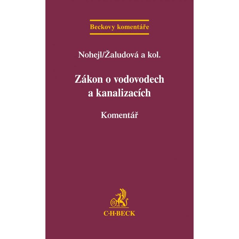 Kniha: Zákon o vodovodech a kanalizacích. Komentář - Nohejl