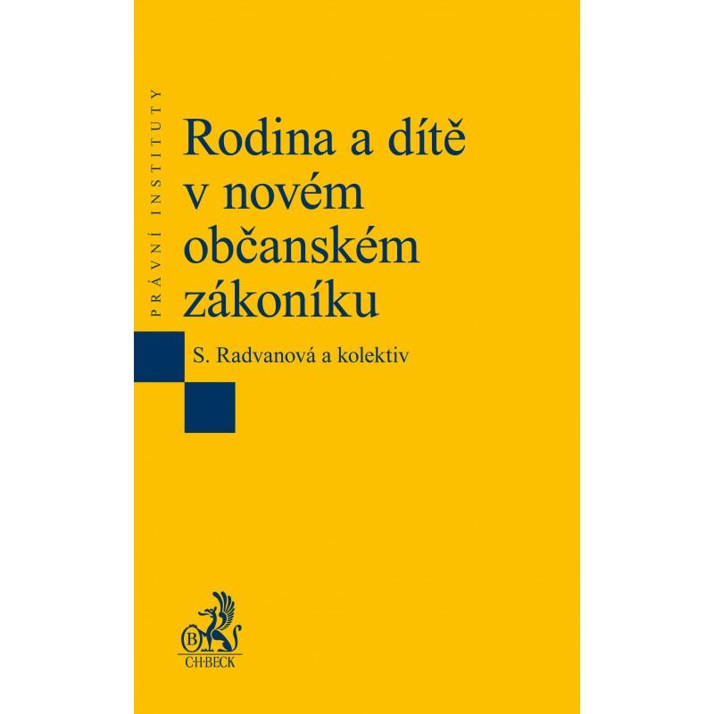 Kniha: Rodina a dítě v novém občanském zákoníku - S. Radvanová