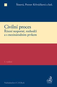 Kniha: Civilní proces. Řízení nesporné, rozhodčí a s mezinárodním prvkemautor neuvedený