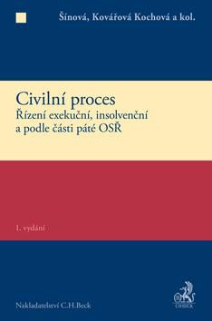 Kniha: Civilní proces. Řízení exekuční, insolvenční a podle části páté OSŘautor neuvedený