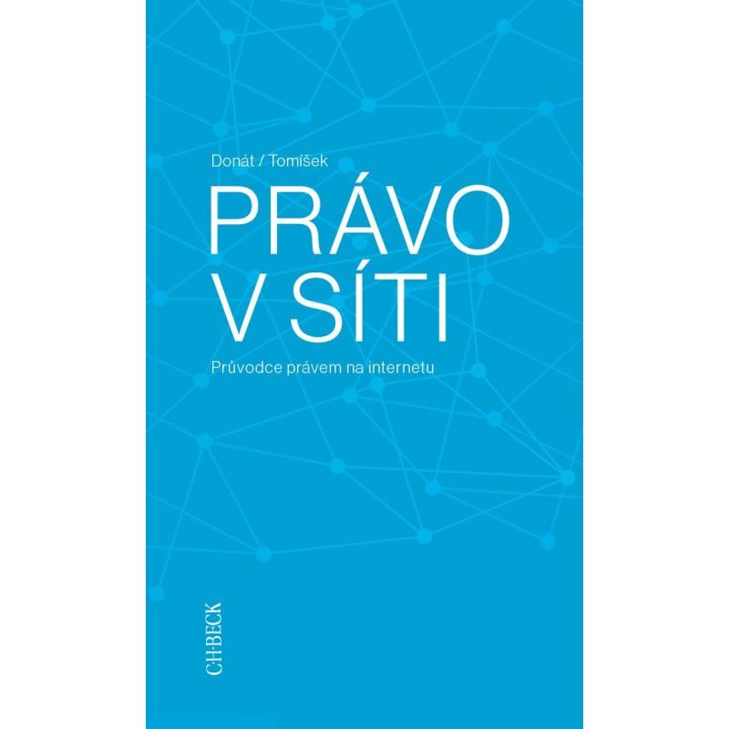 Kniha: Právo v síti. Průvodce právem na internetu - Tomíšek Donát