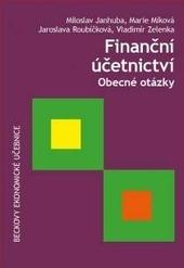 Kniha: Finanční účetnictví. Obecné otázky - Miloslav Janhuba