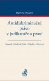 Kniha: Antidiskriminační právo v judikatuře a praxi - Nehudková Polák Šamánek