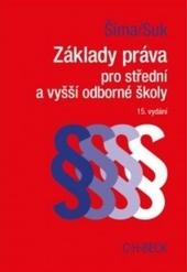 Kniha: Základy práva pro střední a vyšší odborné školy, 15. vydání - Suk Šíma