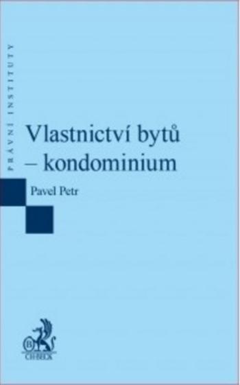 Kniha: Vlastnictví bytů - kondominium - Pavel Petr