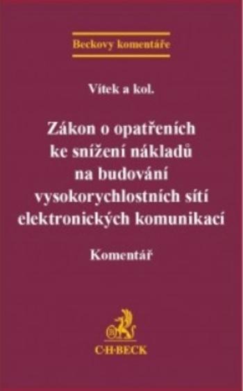 Kniha: Zákon o opatřeních ke snížení nákladů na budování vysokorychlostních sítí elektronických komunikací. Komentář - Pikna