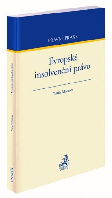 Kniha: Evropské insolvenční právo - Tomáš Moravec