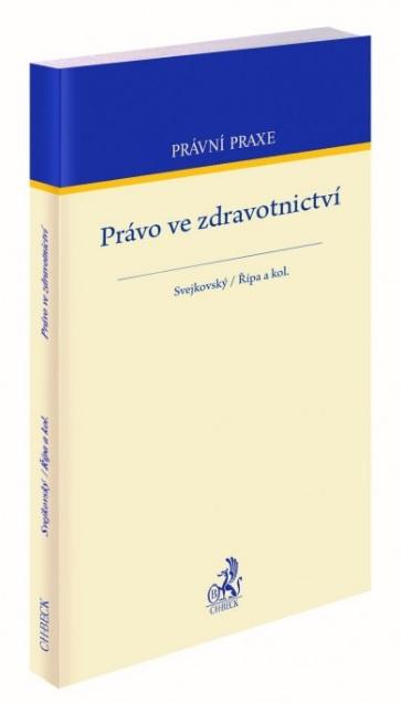 Kniha: Právo ve zdravotnictví - Jaroslav Svejkovský