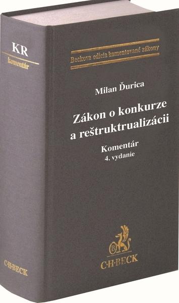 Kniha: Zákon o konkurze a reštrukturalizácii. Komentár. 4. vydanie - Milan Ďurica