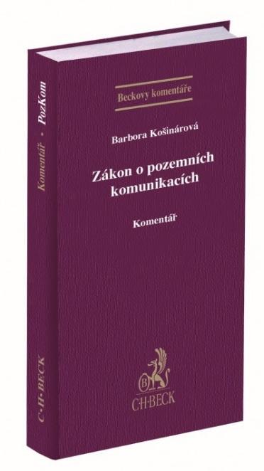 Kniha: Zákon o pozemních komunikacích. Komentář - Barbora Košinárová
