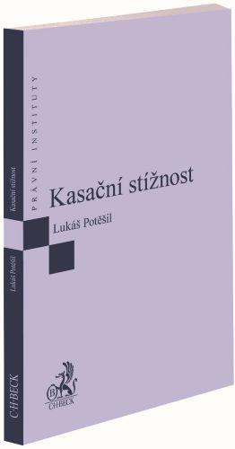 Kniha: Kasační stížnost - Lukáš Potěšil