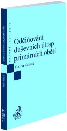 Kniha: Odčiňování duševních útrap primárních obětí - Denisa Kubová