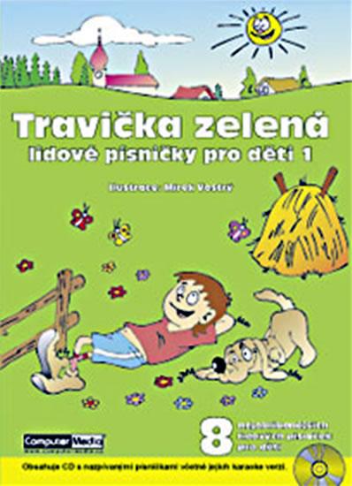 Kniha: Travička zelená  - Lidové písničky pro děti 1. + CD - Vostrý Mirek