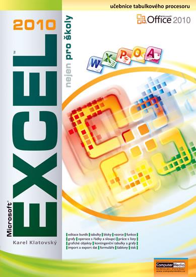 Kniha: Excel 2010 nejen pro školy - Klatovský Karel