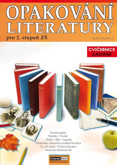 Kniha: Opakování literatury pro 2. st. ZŠ - Cvičebnice - Zadání - Kneblová Radka