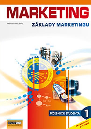 Kniha: Marketing - Základy marketingu 1. - Učebnice studenta - 3.vydání - Moudrý Marek