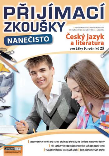Kniha: Přijímací zkoušky nanečisto - Český jazyk a literatura pro žáky 9. ročníků ZŠ - Martina Kosmosová