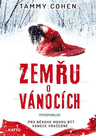 Kniha: Zemřu o Vánocích - Cohen Tammy