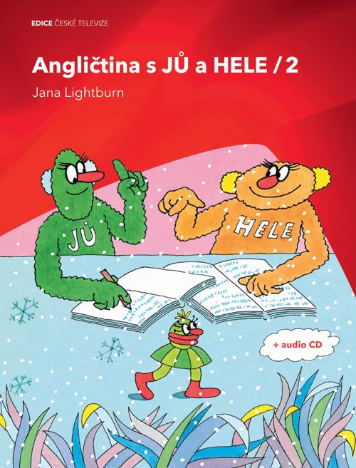 Kniha: Angličtina s JŮ a HELE/2 + audio CD - Jana Lightburn